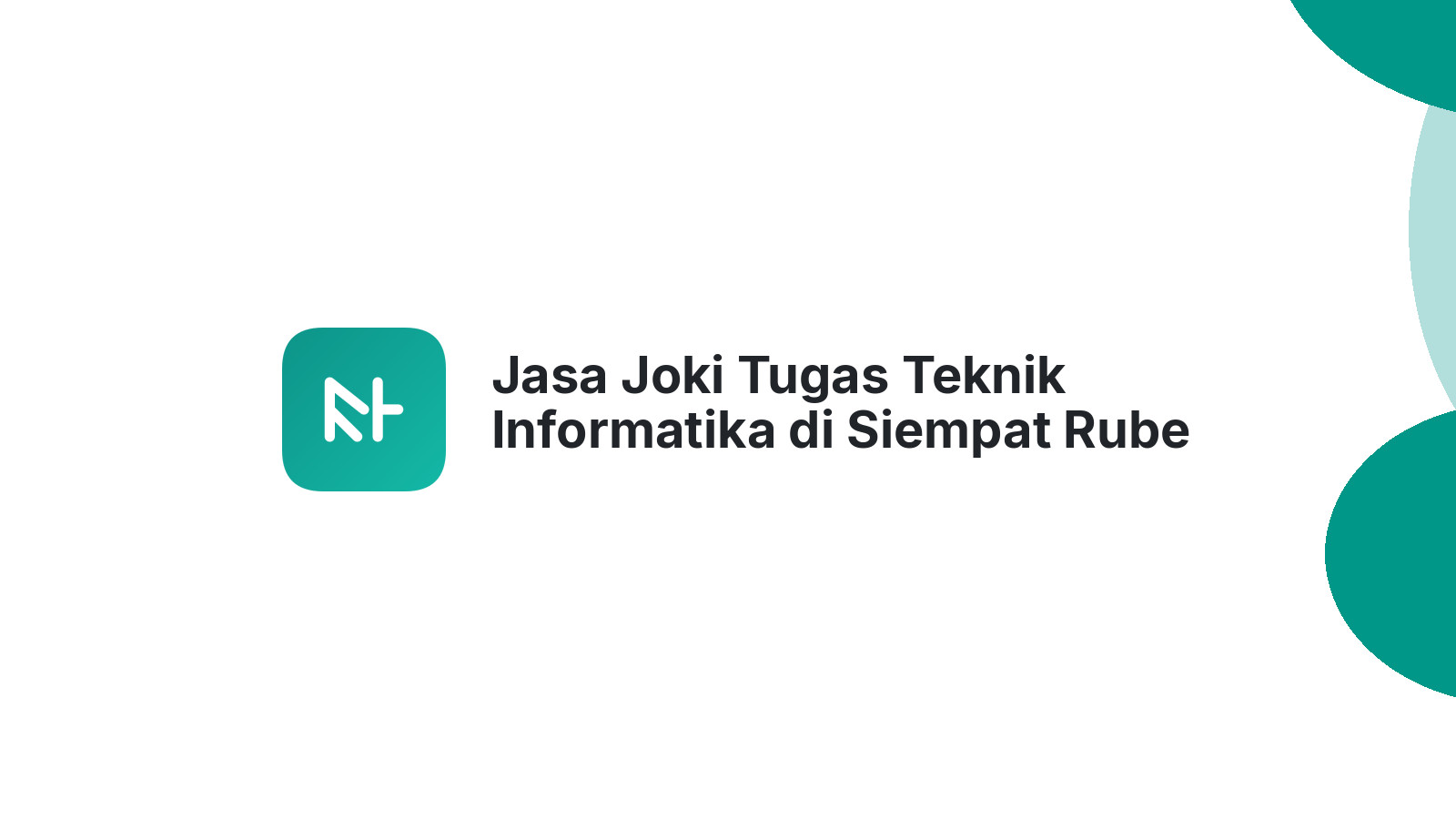 Jasa Joki Tugas Teknik Informatika di Siempat Rube