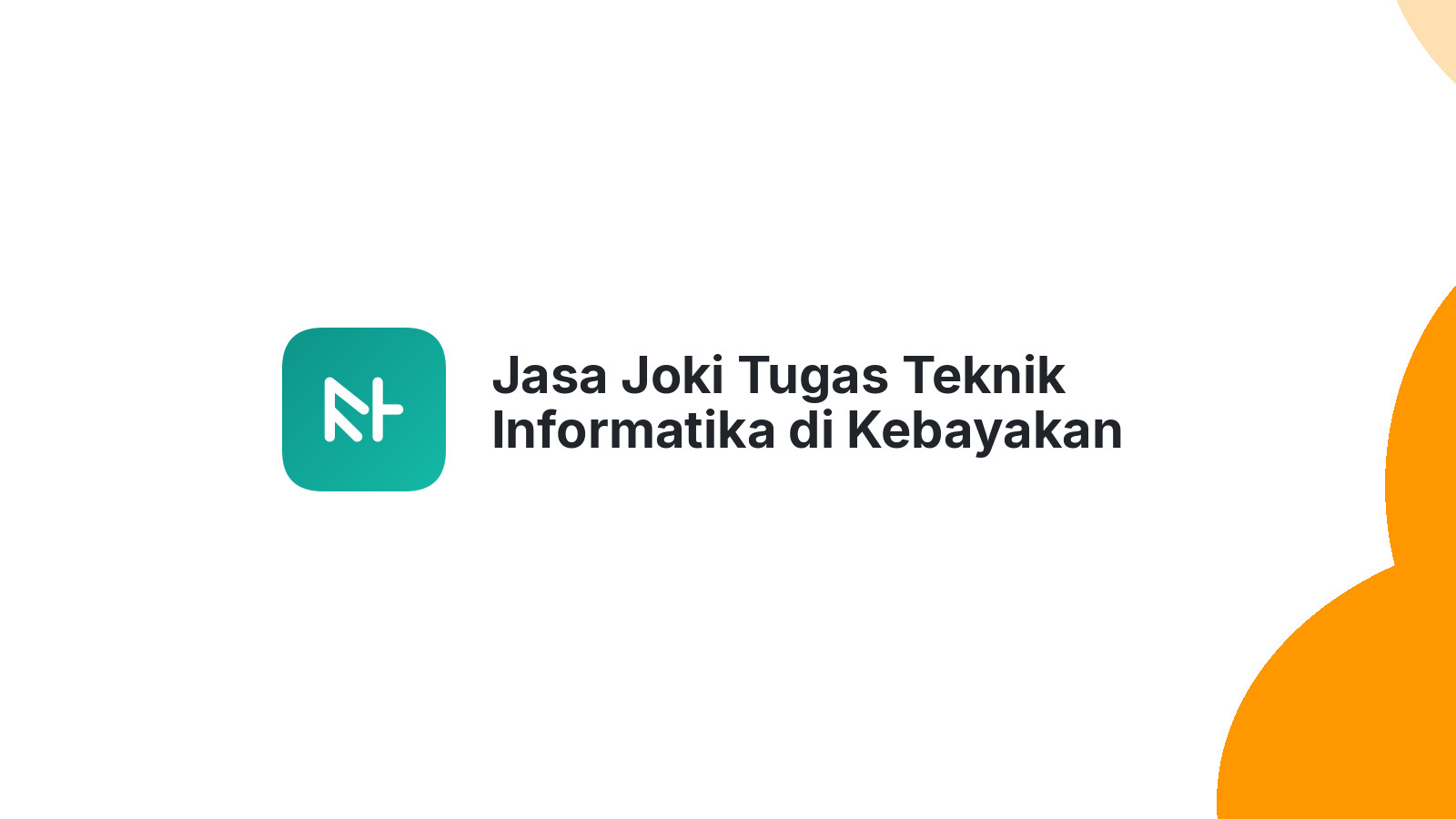 Jasa Joki Tugas Teknik Informatika di Kebayakan