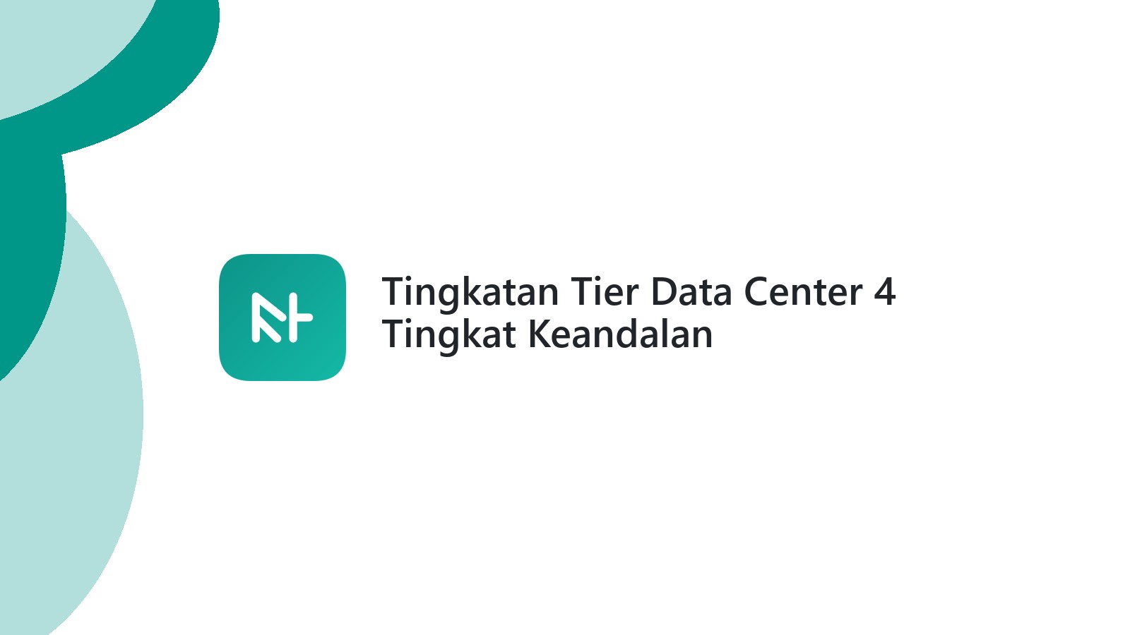 Tingkatan Tier Data Center 4 Tingkat Keandalan