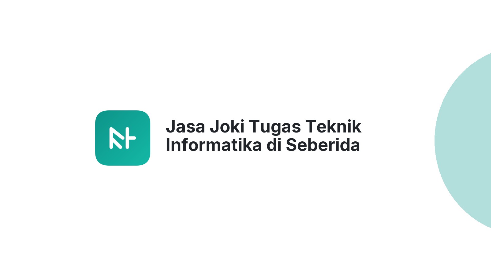 Jasa Joki Tugas Teknik Informatika di Seberida