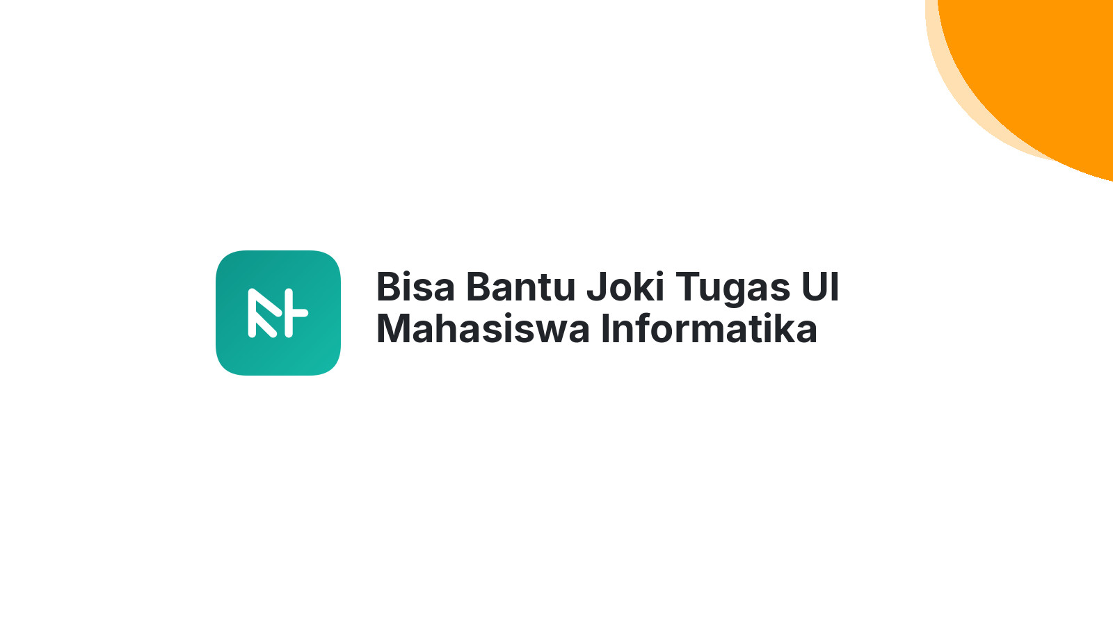 Bisa Bantu Joki Tugas UI Mahasiswa Informatika