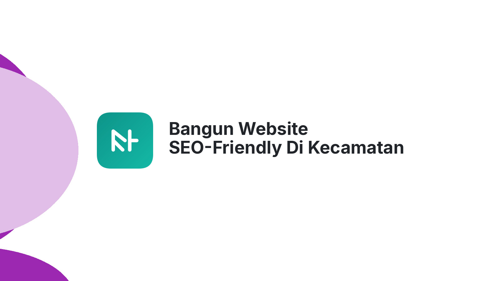 Bangun Website SEO-Friendly Di Kecamatan Undaan Kudus