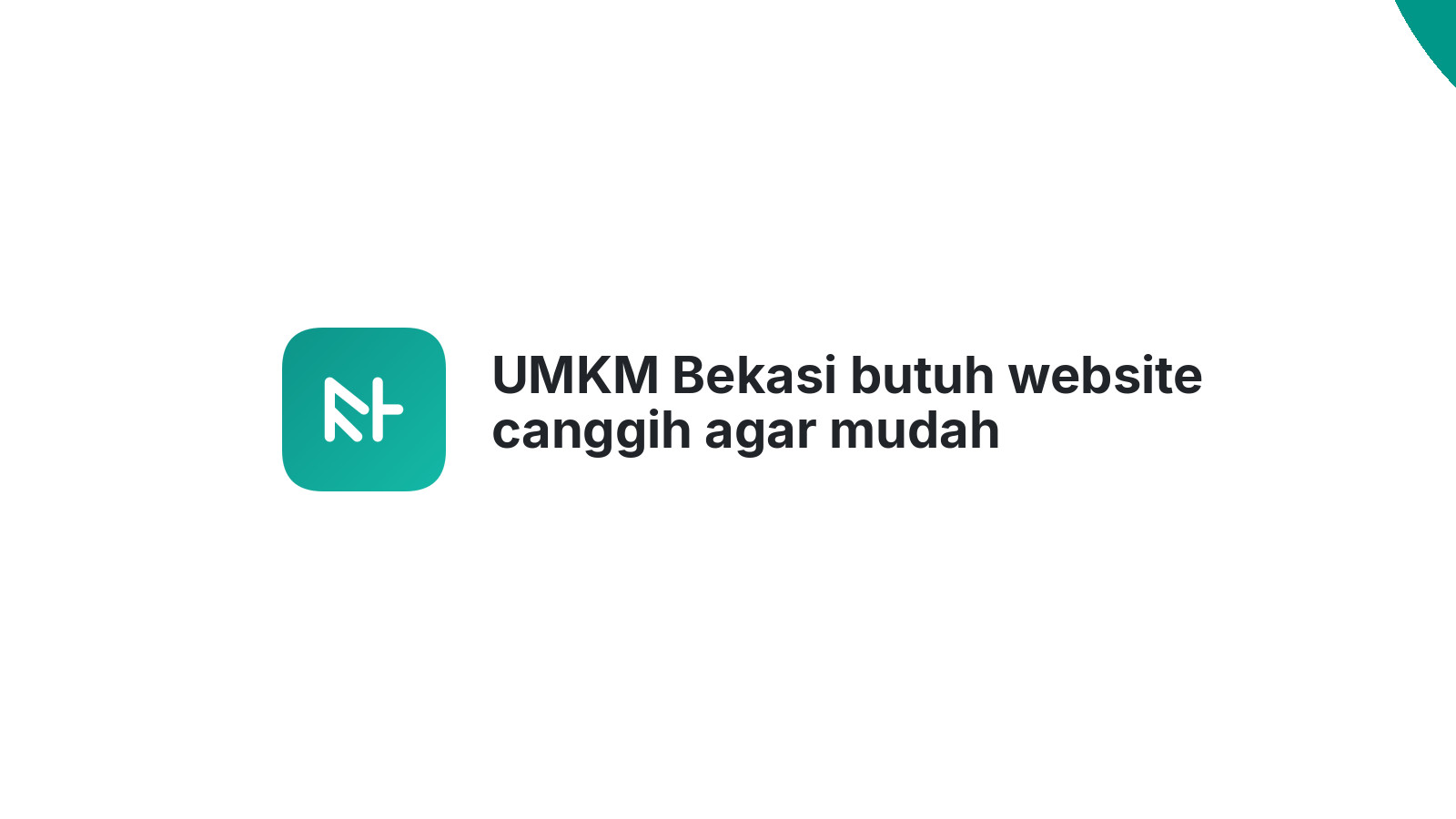 UMKM Bekasi butuh website canggih agar mudah dijangkau 2026