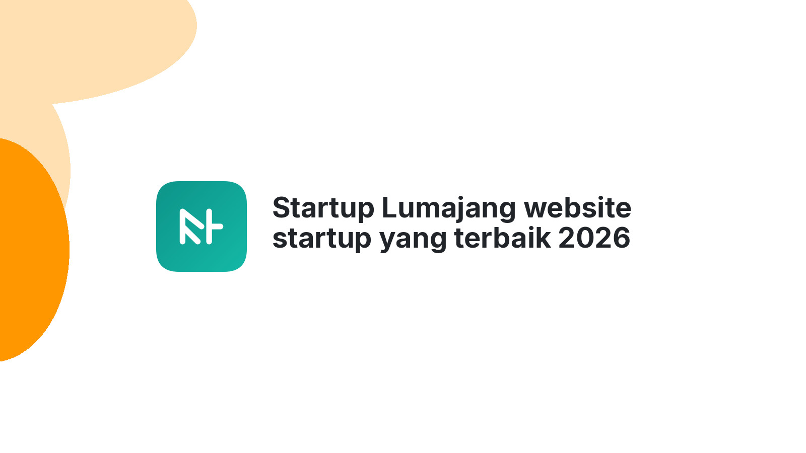 Startup Lumajang website startup yang terbaik 2026