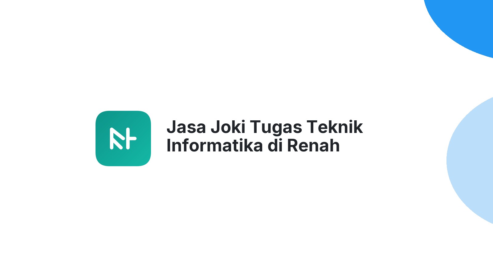 Jasa Joki Tugas Teknik Informatika di Renah Pamenang