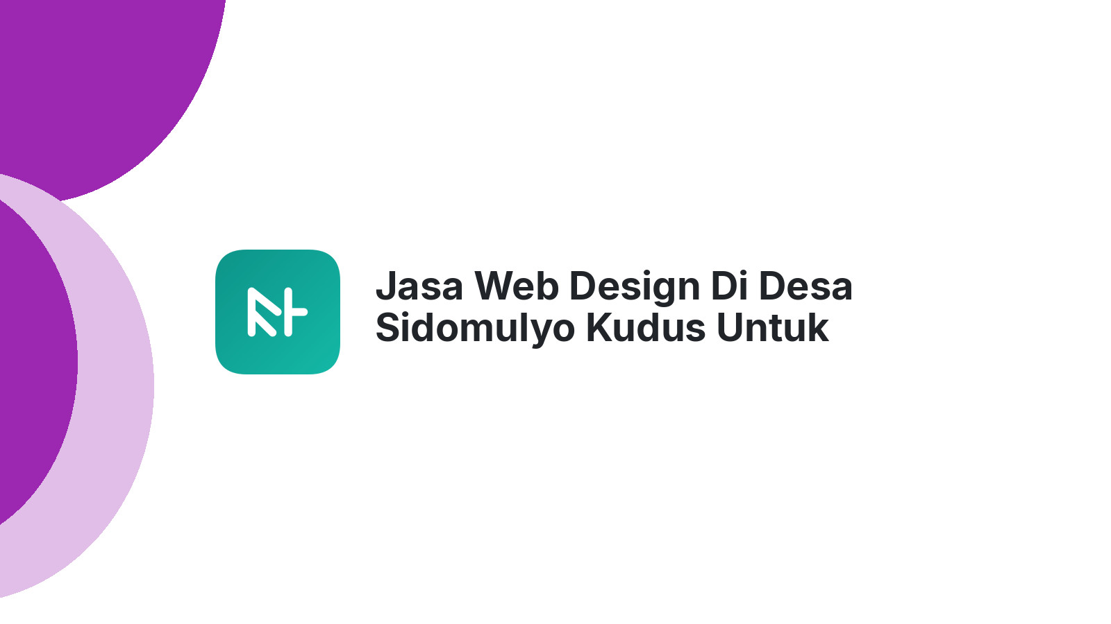 Jasa Web Design Di Desa Sidomulyo Kudus Untuk Website Bisnis Online