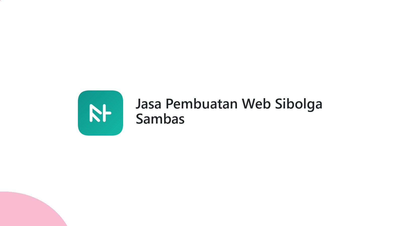 Jasa Pembuatan Web Sibolga Sambas