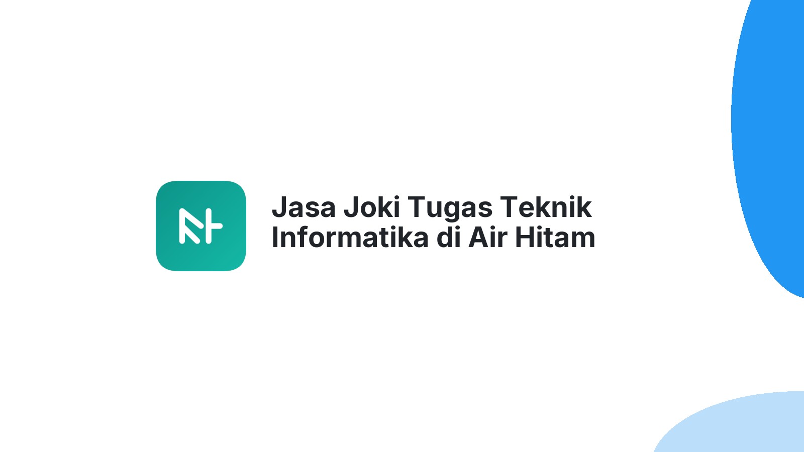Jasa Joki Tugas Teknik Informatika di Air Hitam