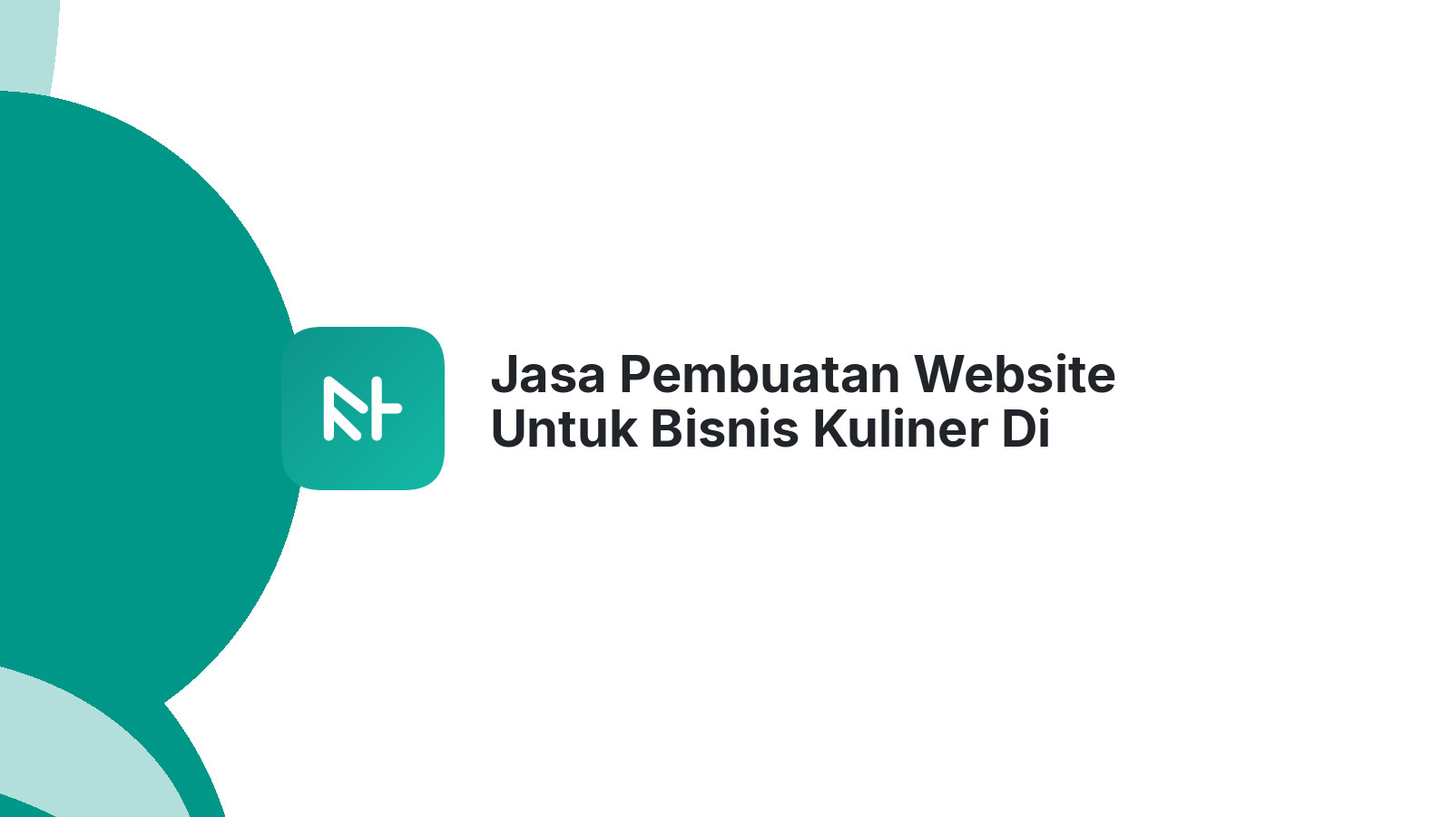 Jasa Pembuatan Website Untuk Bisnis Kuliner Di Semarang Lebih Efisien