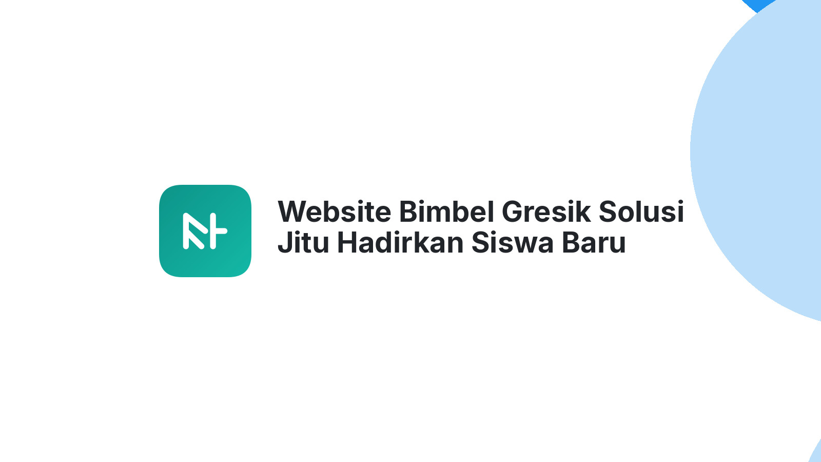 Website Bimbel Gresik Solusi Jitu Hadirkan Siswa Baru