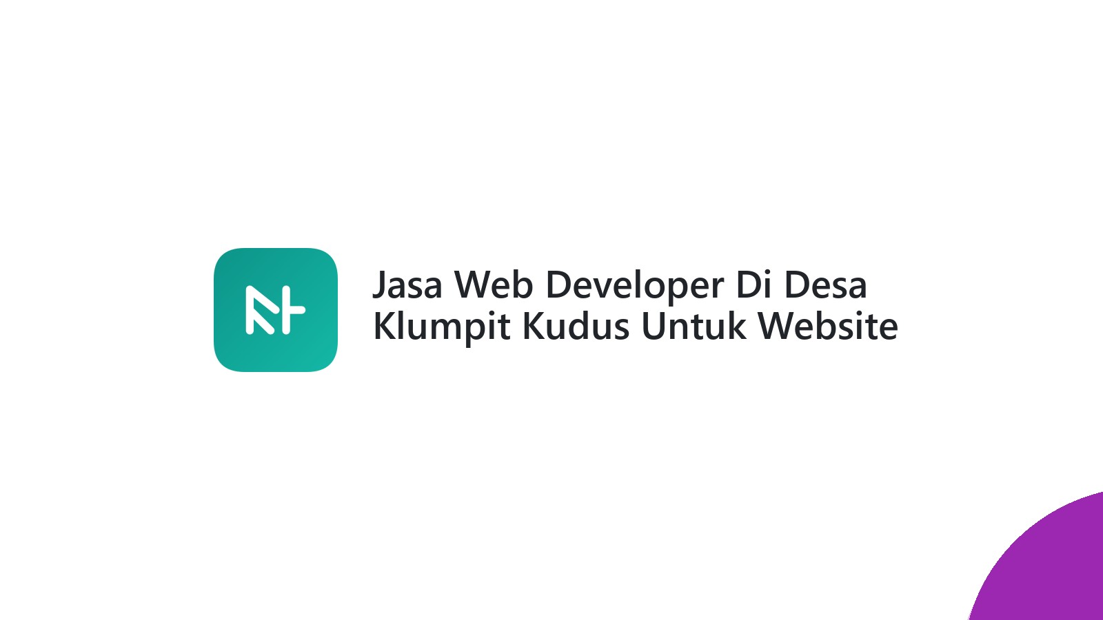 Jasa Web Developer Di Desa Klumpit Kudus Untuk Website Online