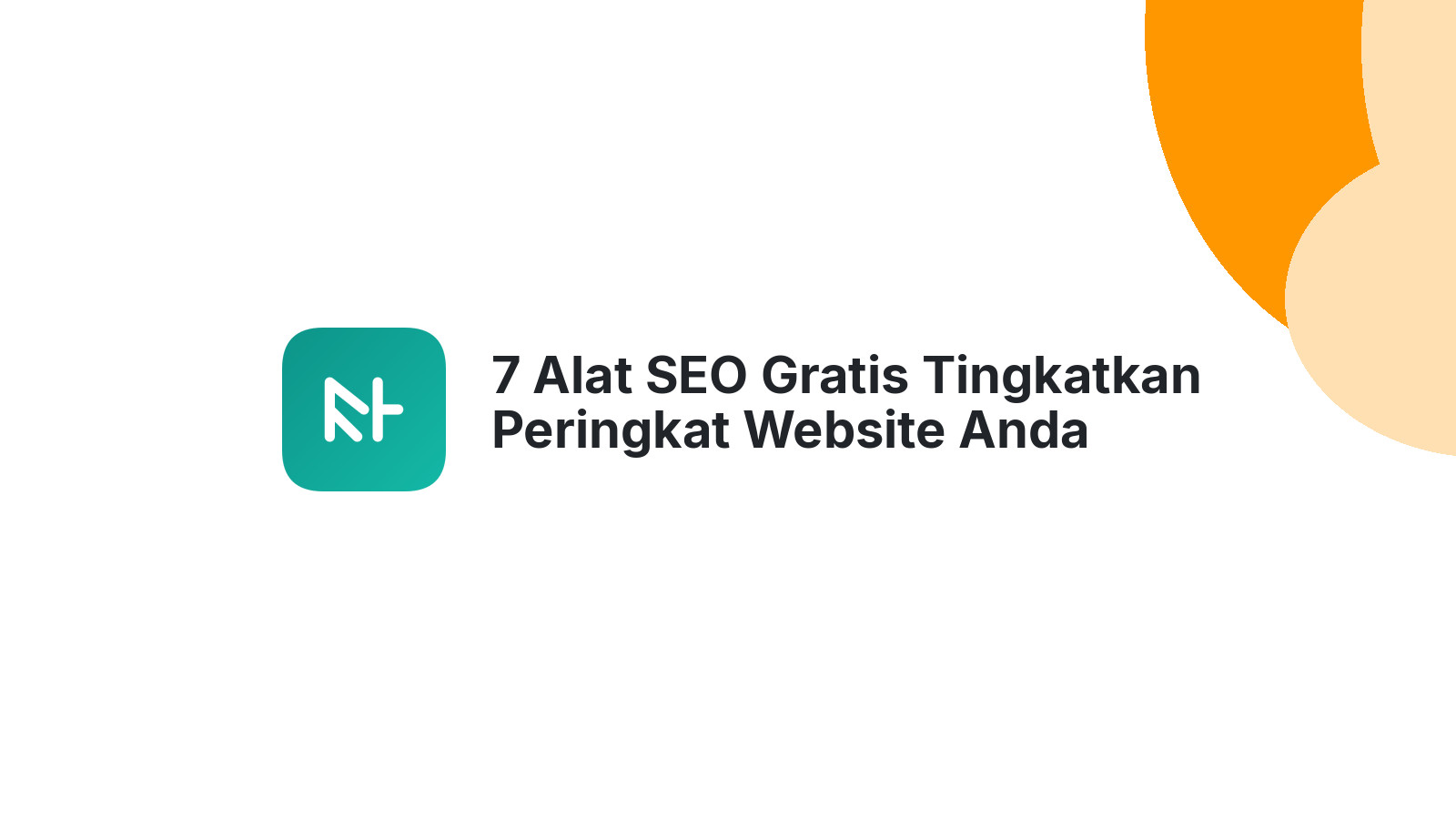7 Alat SEO Gratis Tingkatkan Peringkat Website Anda
