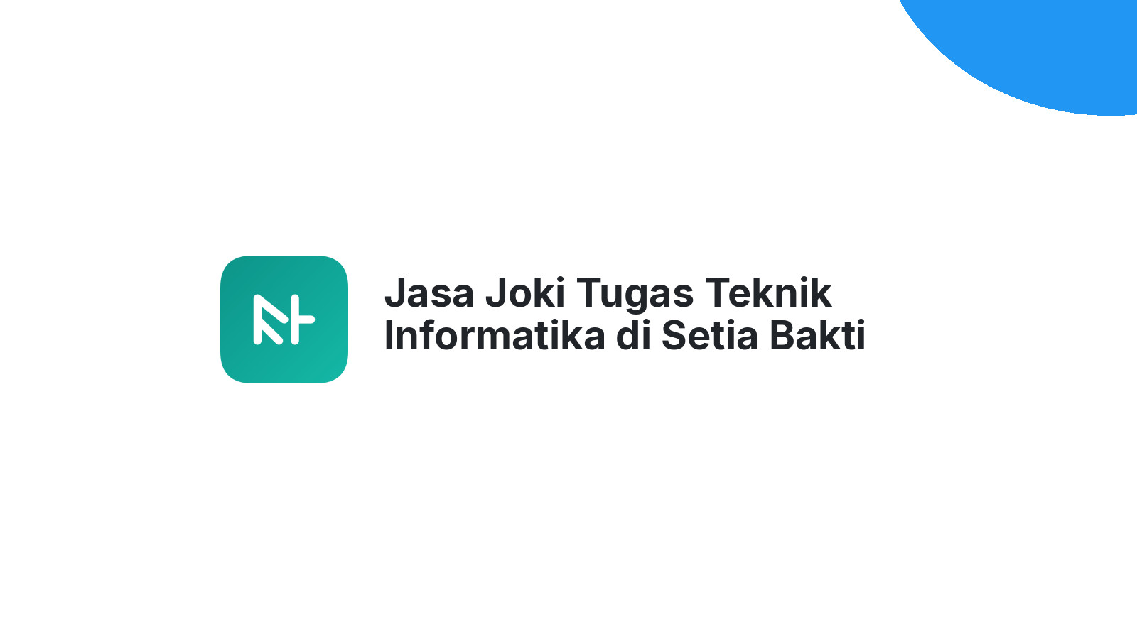 Jasa Joki Tugas Teknik Informatika di Setia Bakti