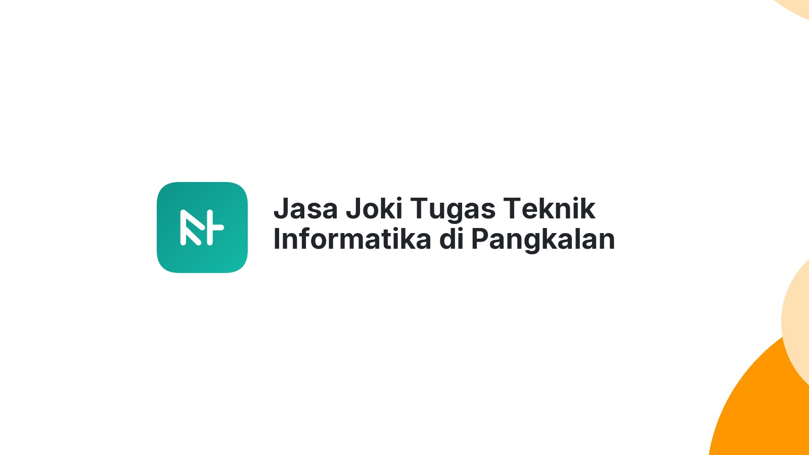Jasa Joki Tugas Teknik Informatika di Pangkalan Jambu