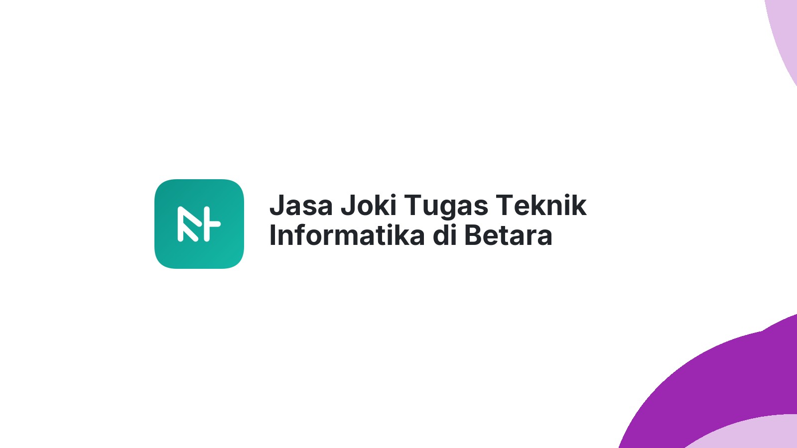 Jasa Joki Tugas Teknik Informatika di Betara