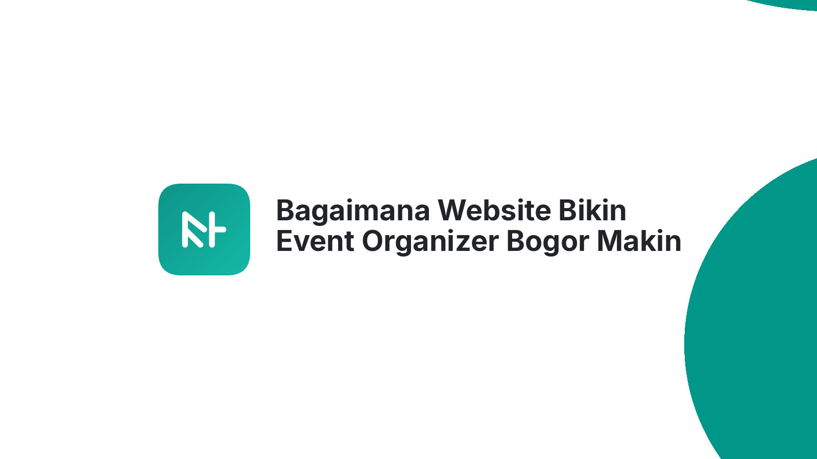 Bagaimana Website Bikin Event Organizer Bogor Makin Laris 2026