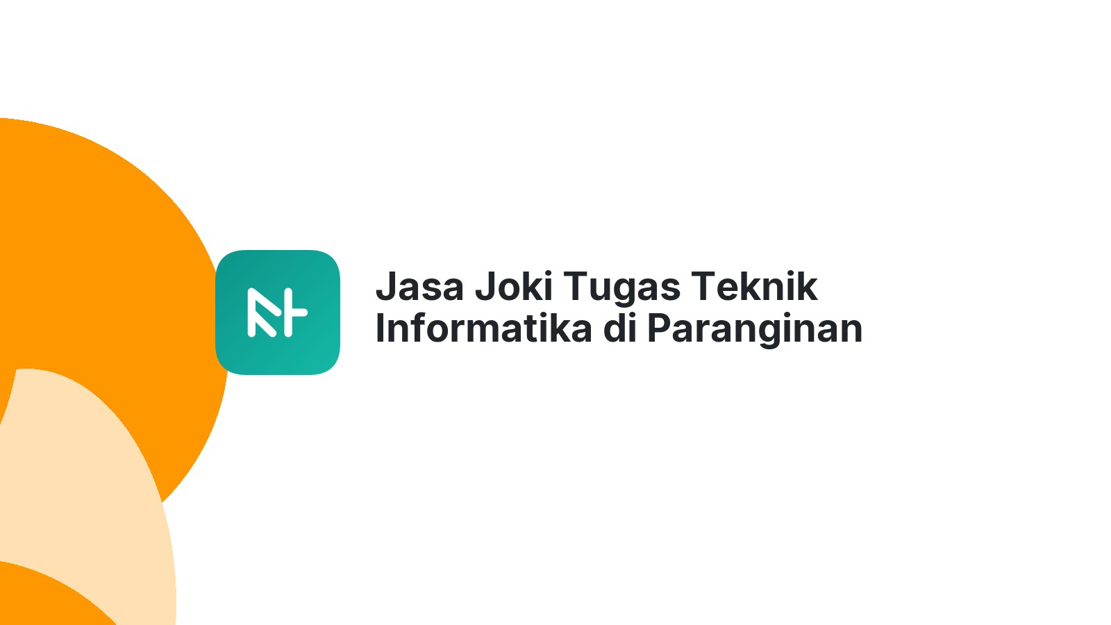 Jasa Joki Tugas Teknik Informatika di Paranginan