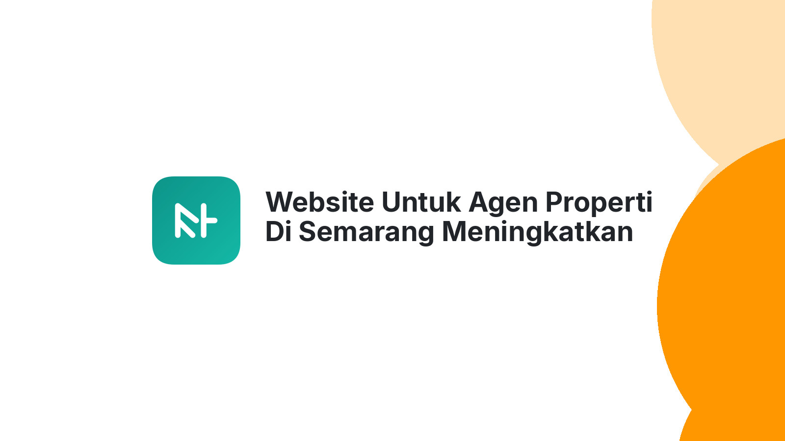 Website Untuk Agen Properti Di Semarang Meningkatkan Visibilitas Online