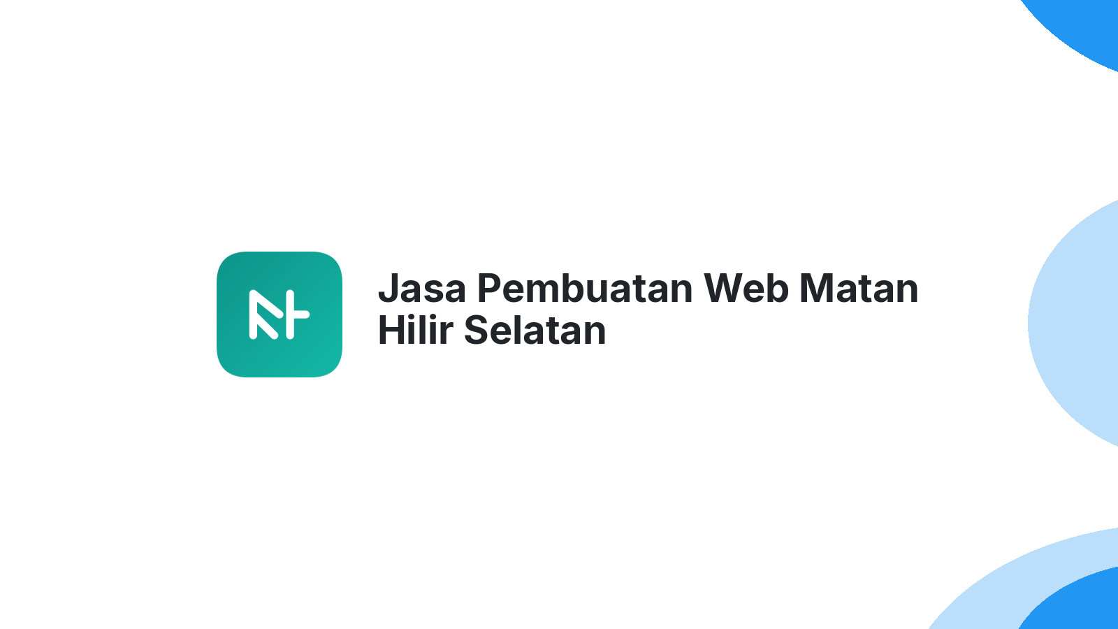 Jasa Pembuatan Web Matan Hilir Selatan