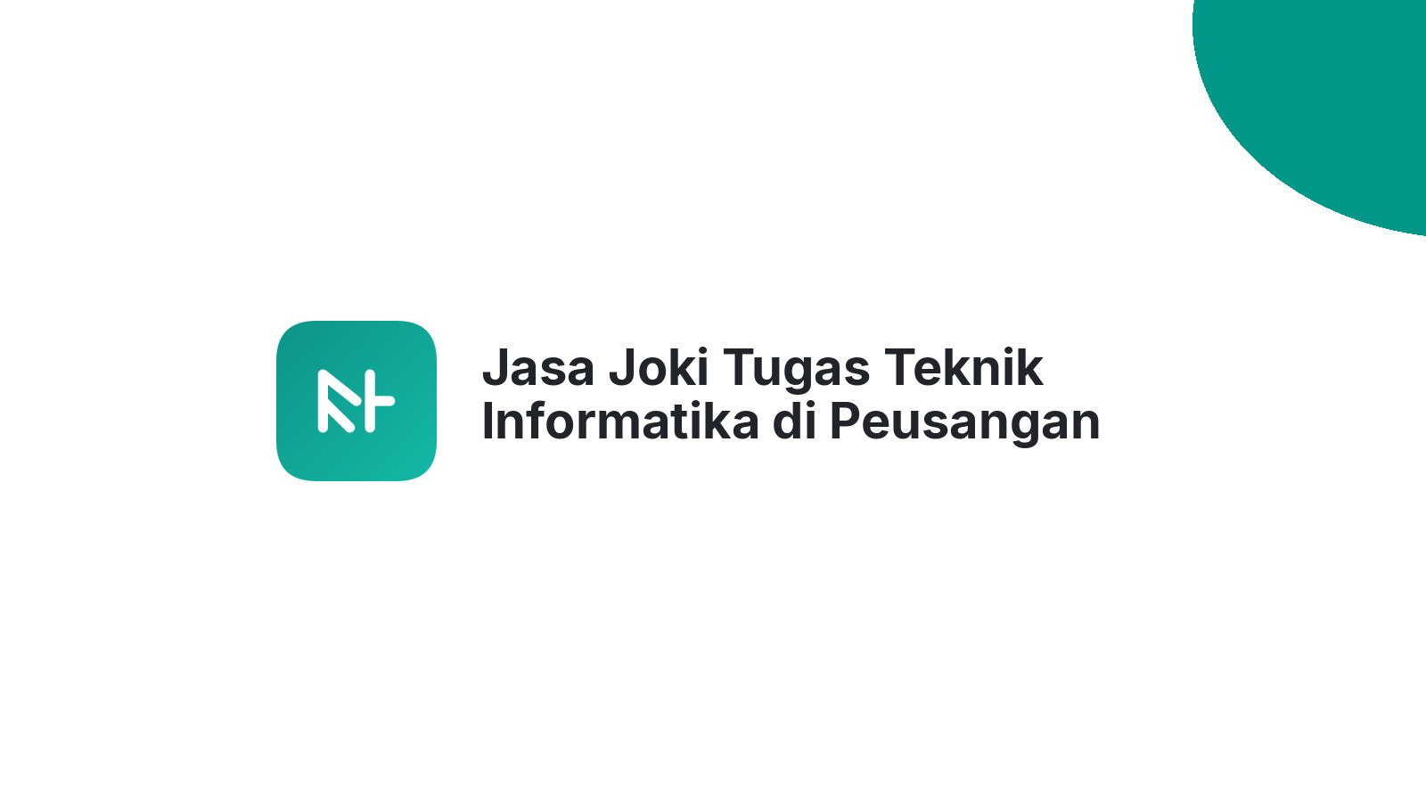 Jasa Joki Tugas Teknik Informatika di Peusangan Siblah Krueng
