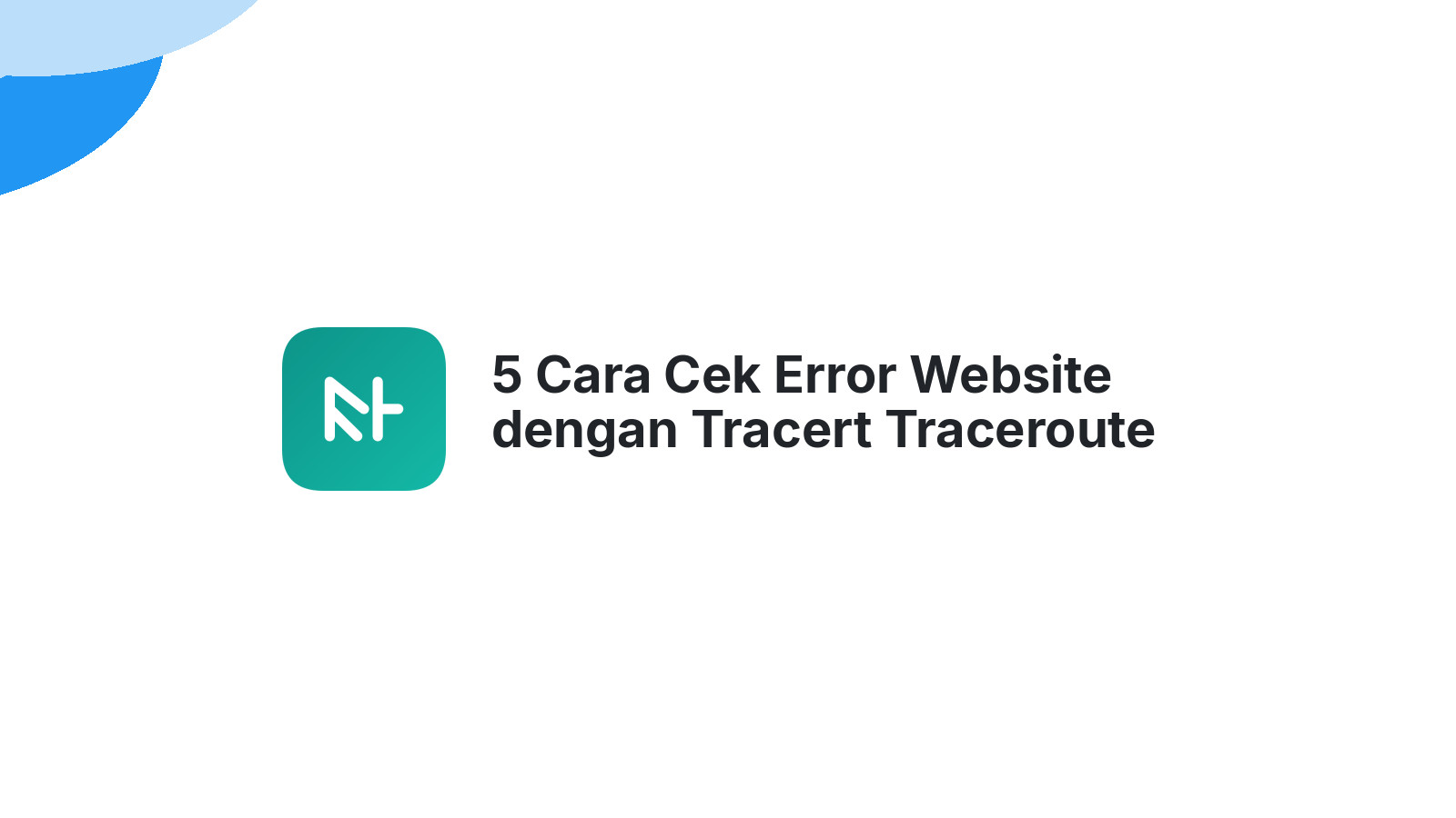 5 Cara Cek Error Website dengan Tracert Traceroute Mudah
