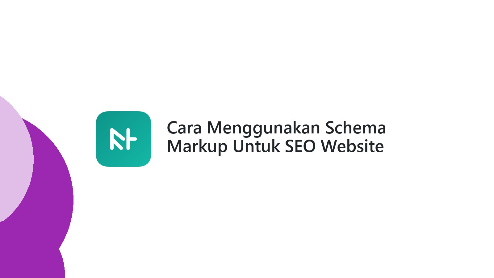 Cara Menggunakan Schema Markup Untuk SEO Website Anda Mengapa Desain Website Yang Responsif Itu Wajib?