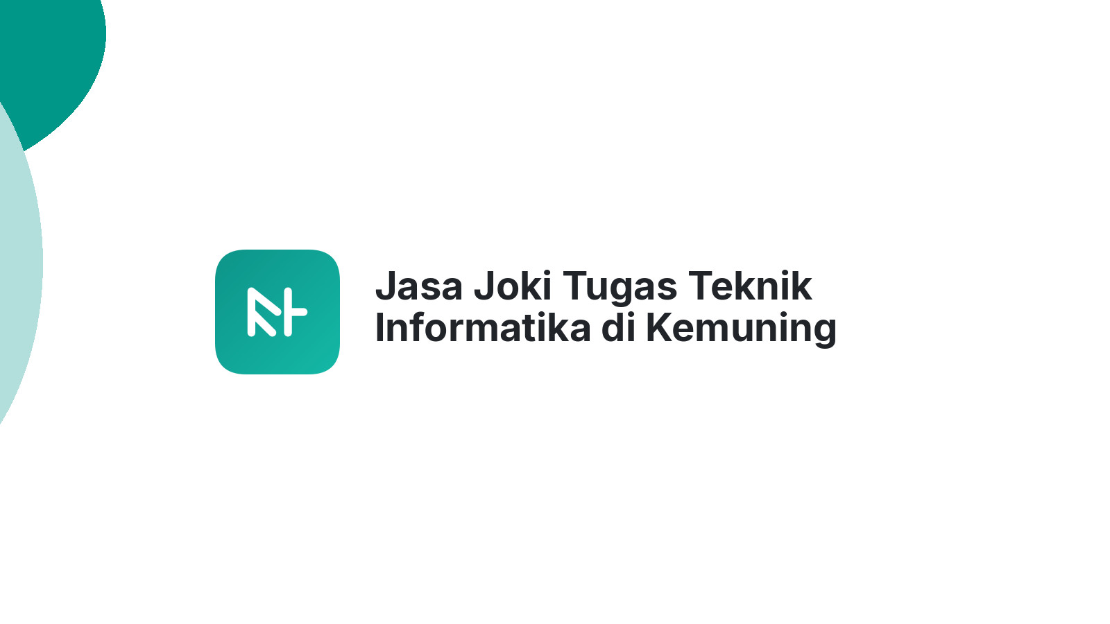 Jasa Joki Tugas Teknik Informatika di Kemuning