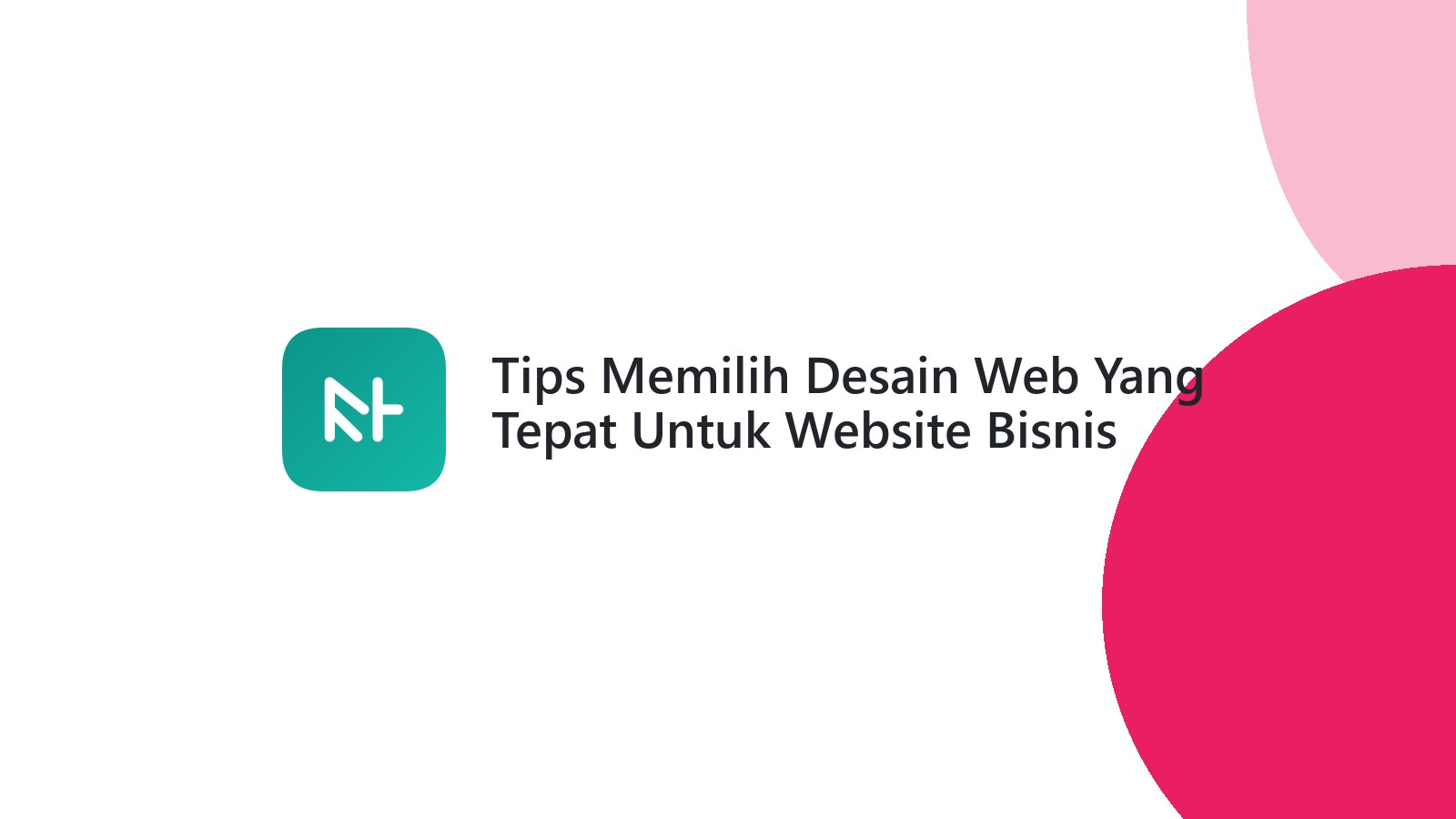 Tips Memilih Desain Web Yang Tepat Untuk Website Bisnis Anda
