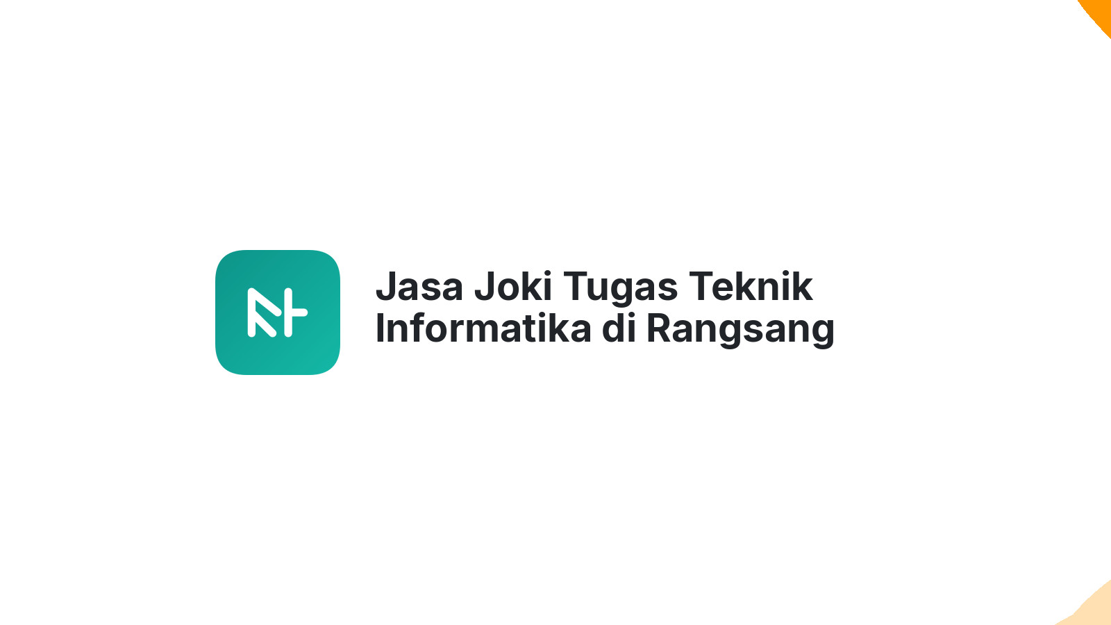 Jasa Joki Tugas Teknik Informatika di Rangsang