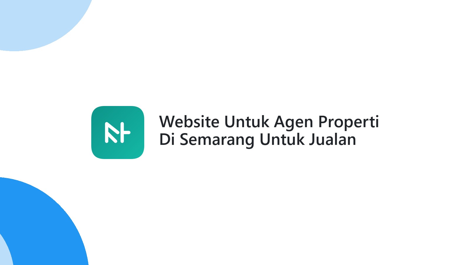 Website Untuk Agen Properti Di Semarang Untuk Jualan Lebih Sukses