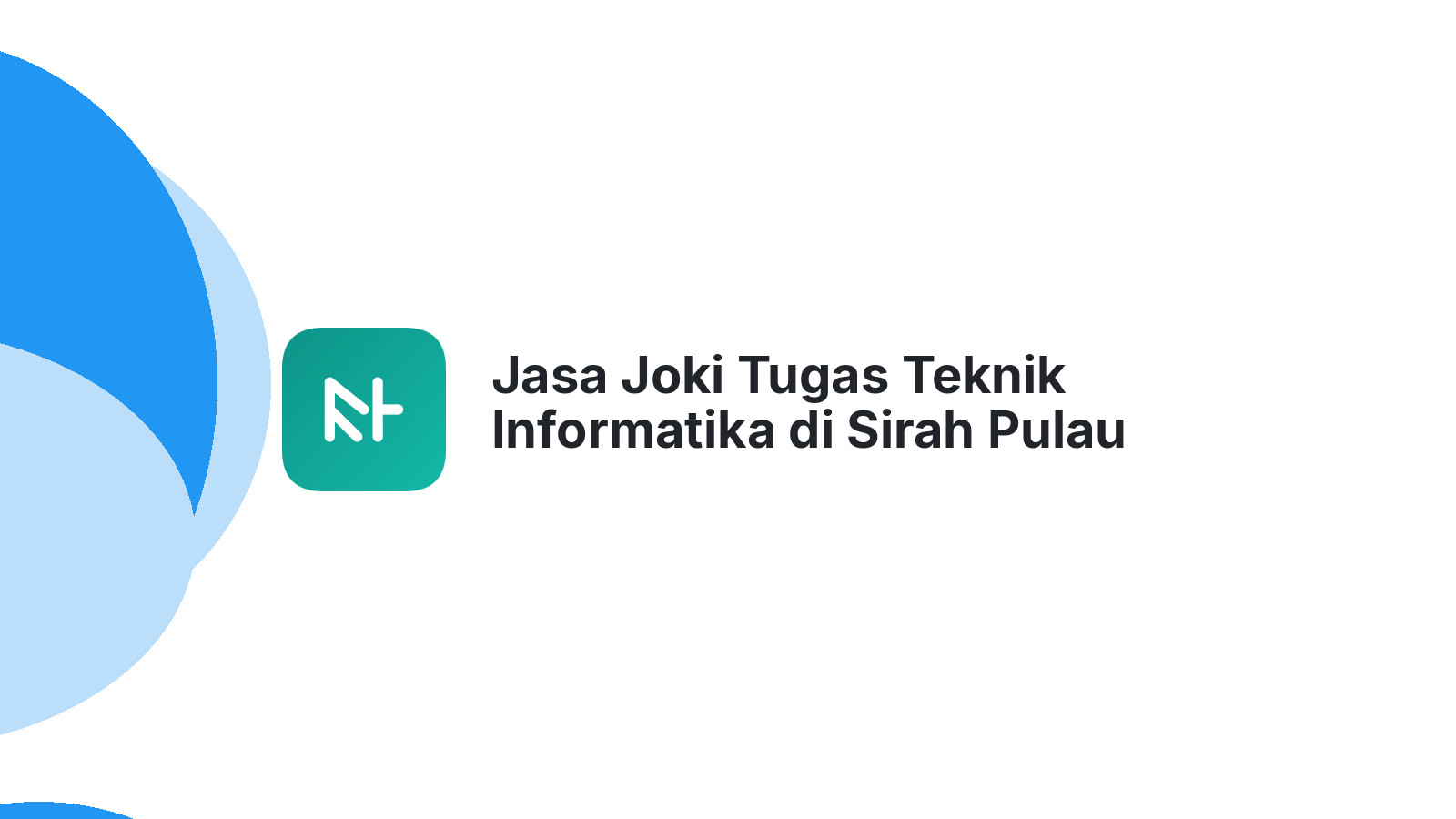 Jasa Joki Tugas Teknik Informatika di Sirah Pulau Padang
