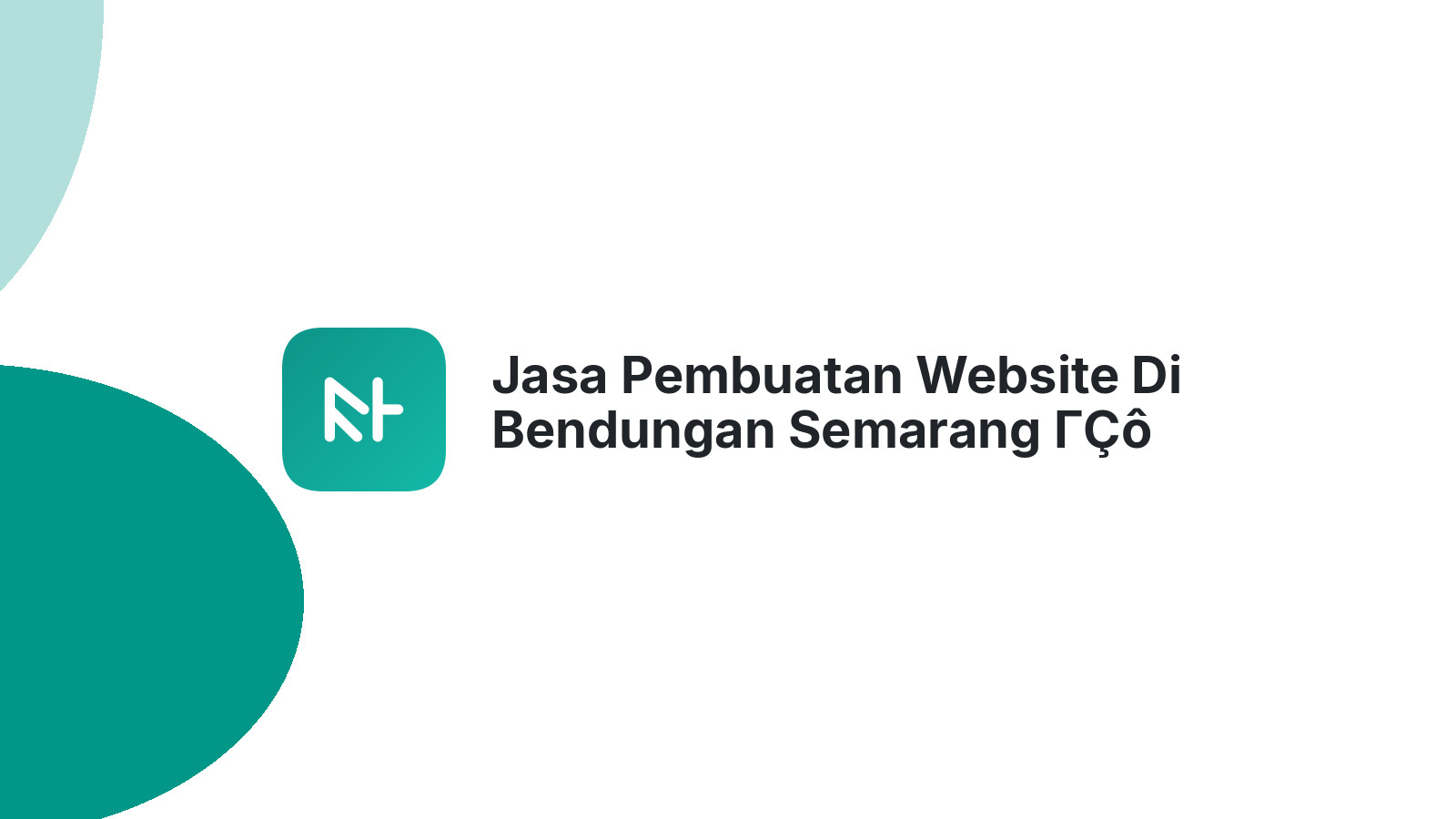 Jasa Pembuatan Website Di Bendungan Semarang ΓÇô Web Modern & Responsif