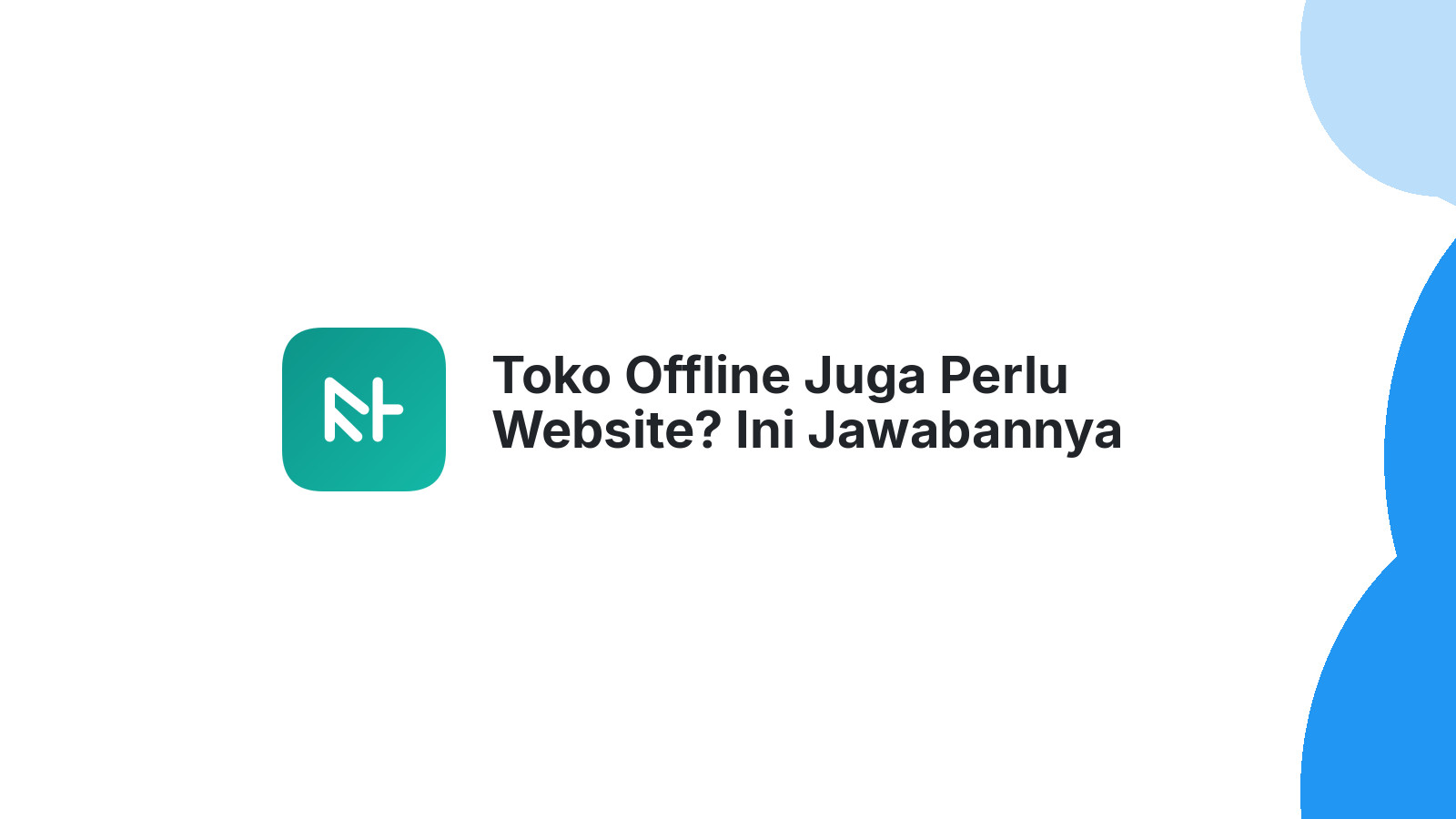 Toko Offline Juga Perlu Website? Ini Jawabannya