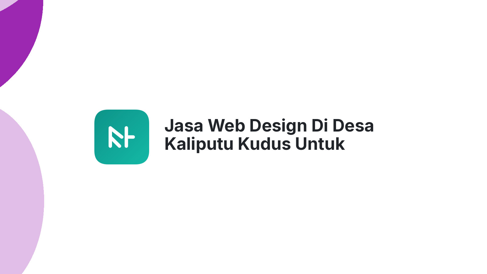 Jasa Web Design Di Desa Kaliputu Kudus Untuk Website Bisnis Online