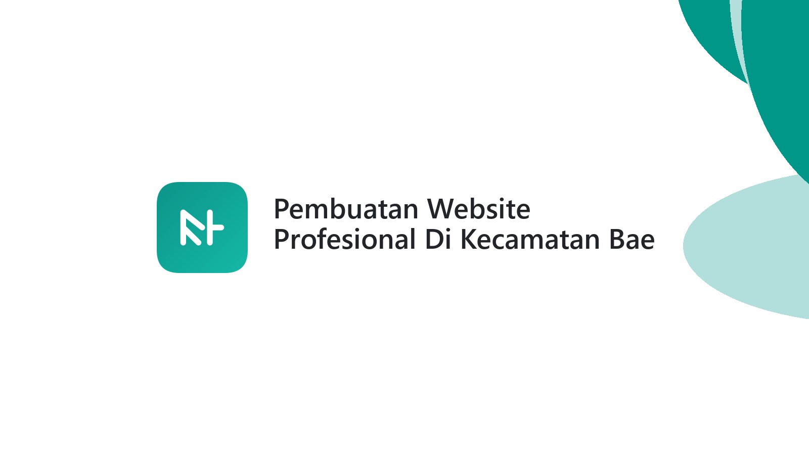 Pembuatan Website Profesional Di Kecamatan Bae Kudus Untuk UKM