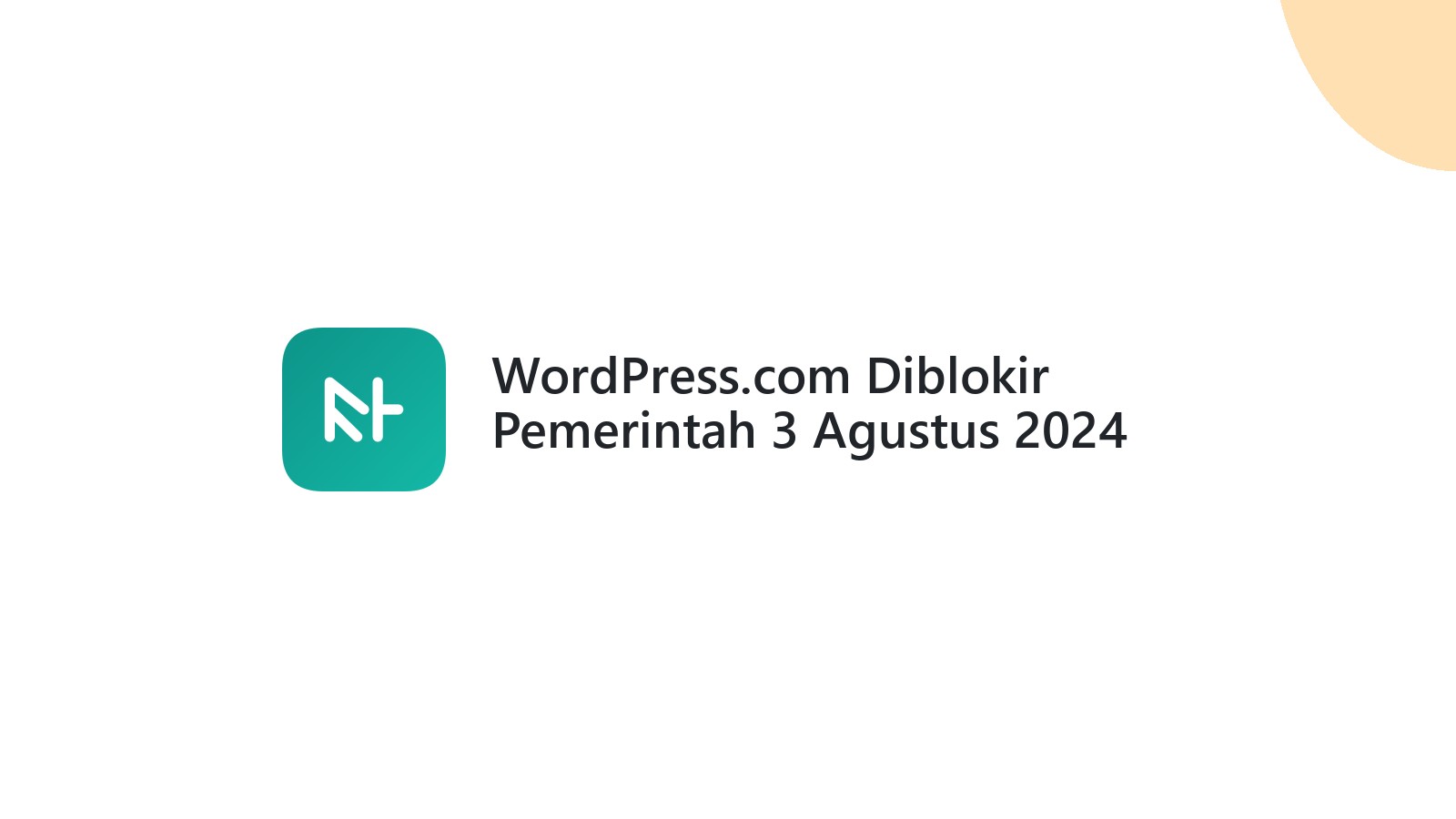 WordPress.com Diblokir Pemerintah 3 Agustus 2024