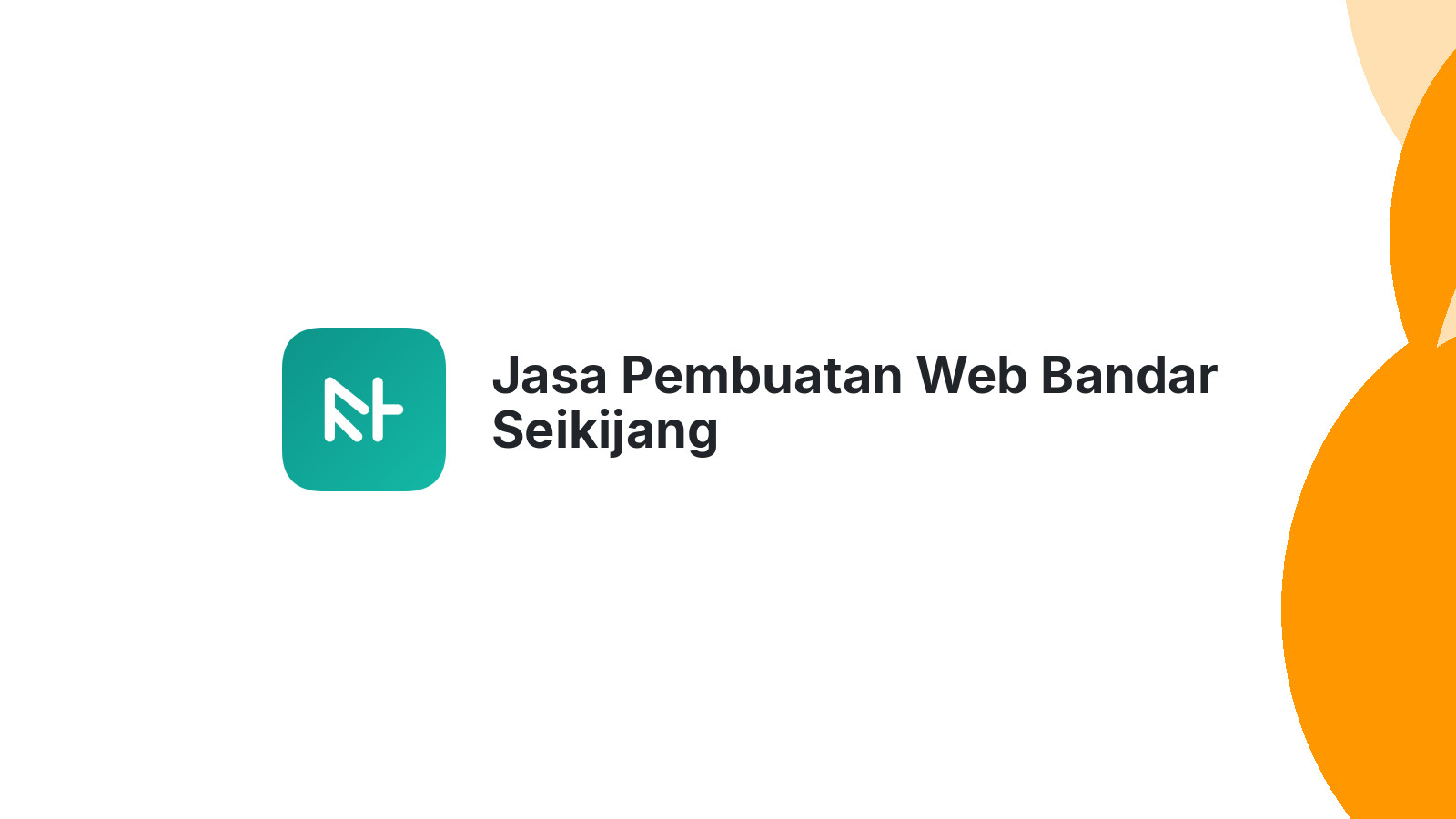 Jasa Pembuatan Web Bandar Seikijang