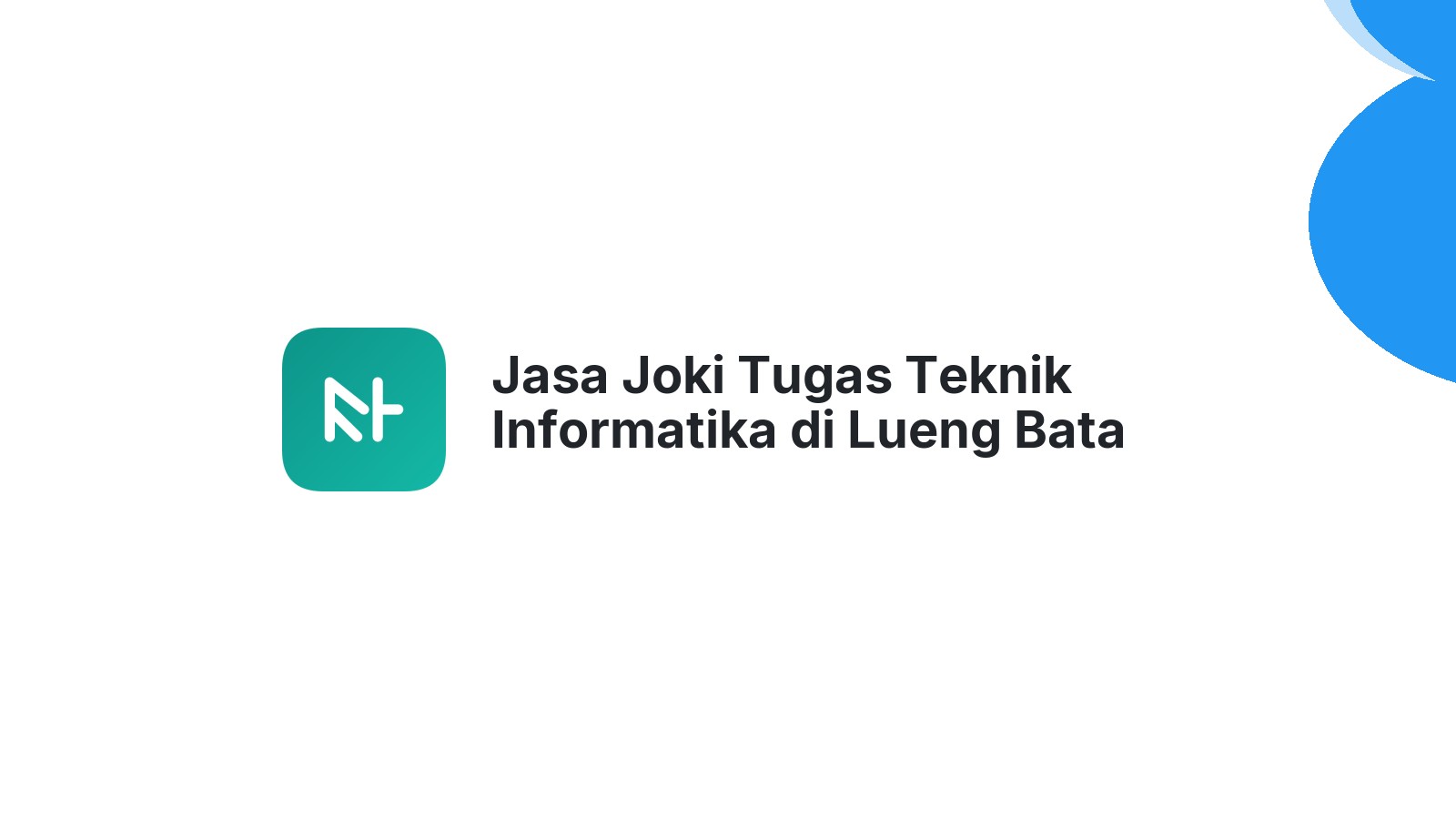 Jasa Joki Tugas Teknik Informatika di Lueng Bata