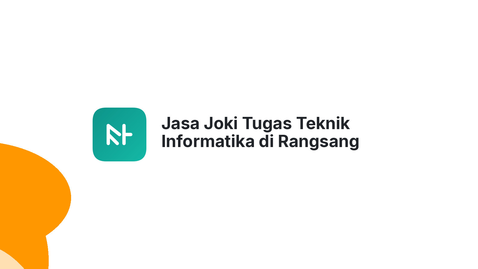 Jasa Joki Tugas Teknik Informatika di Rangsang Barat