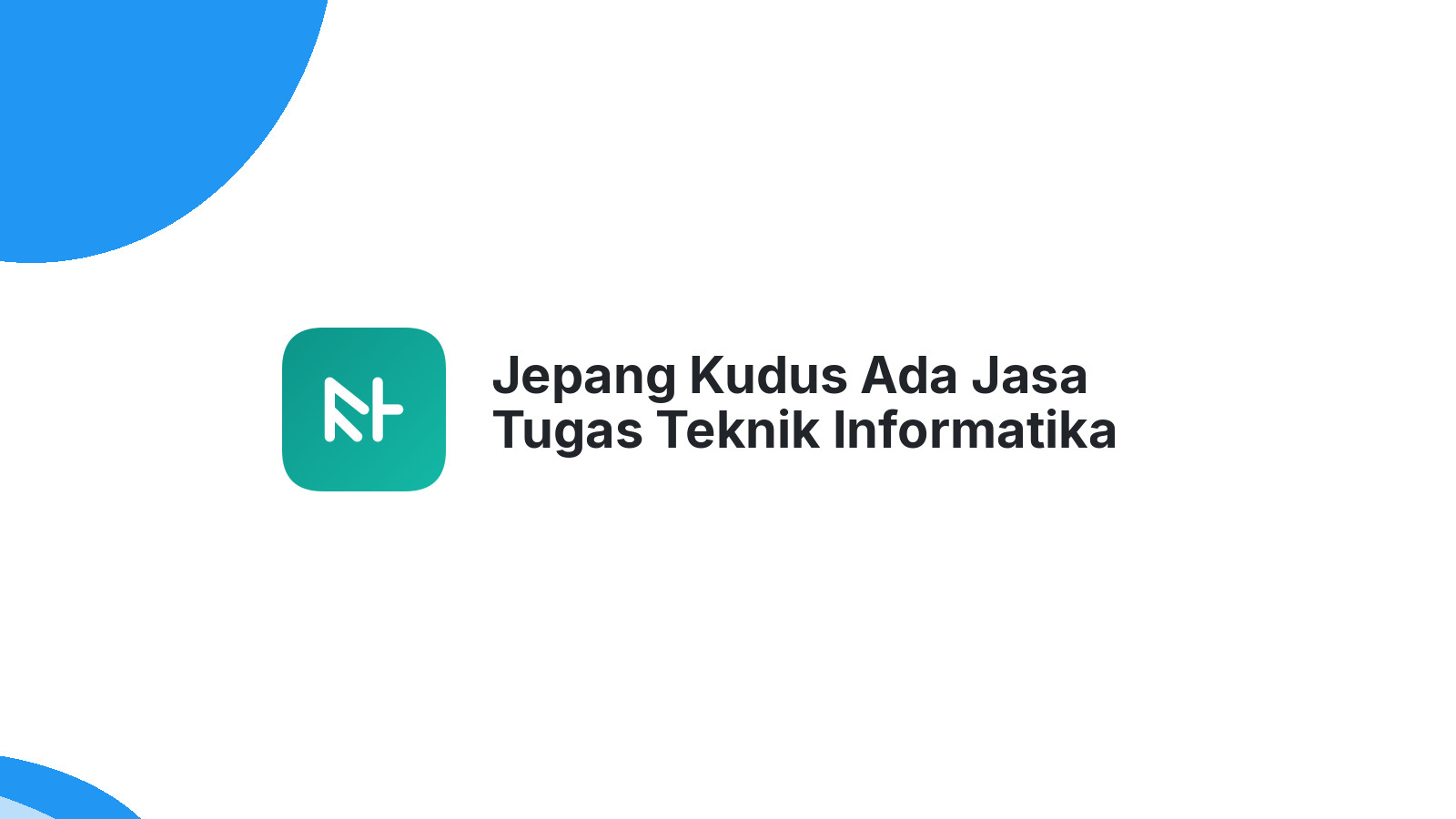 Jepang Kudus Ada Jasa Tugas Teknik Informatika Hemat