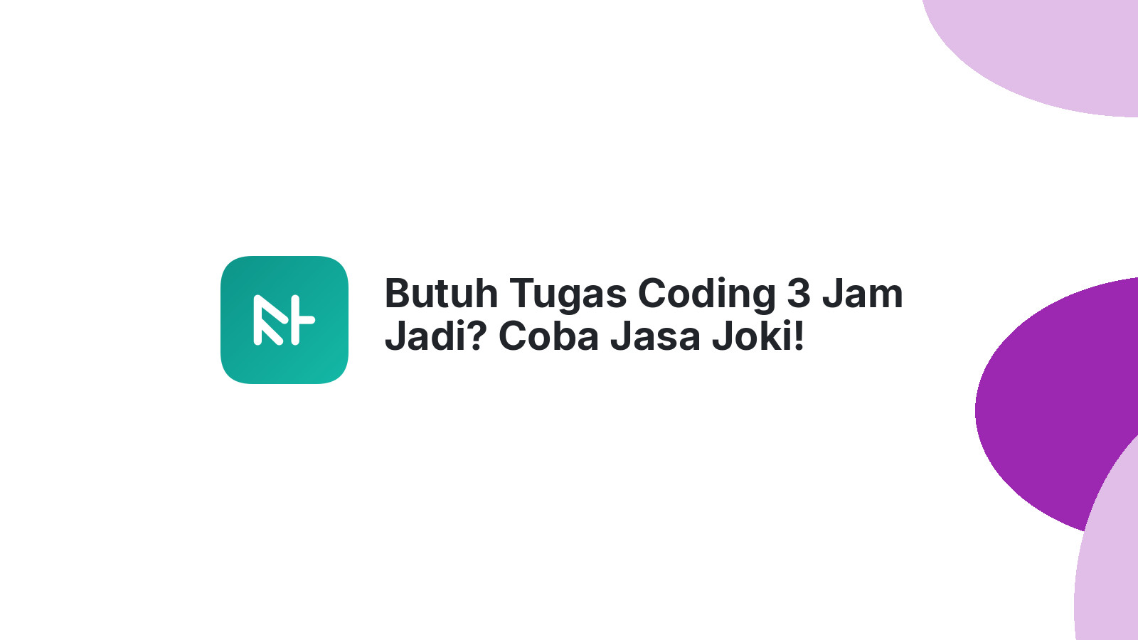 Butuh Tugas Coding 3 Jam Jadi? Coba Jasa Joki!