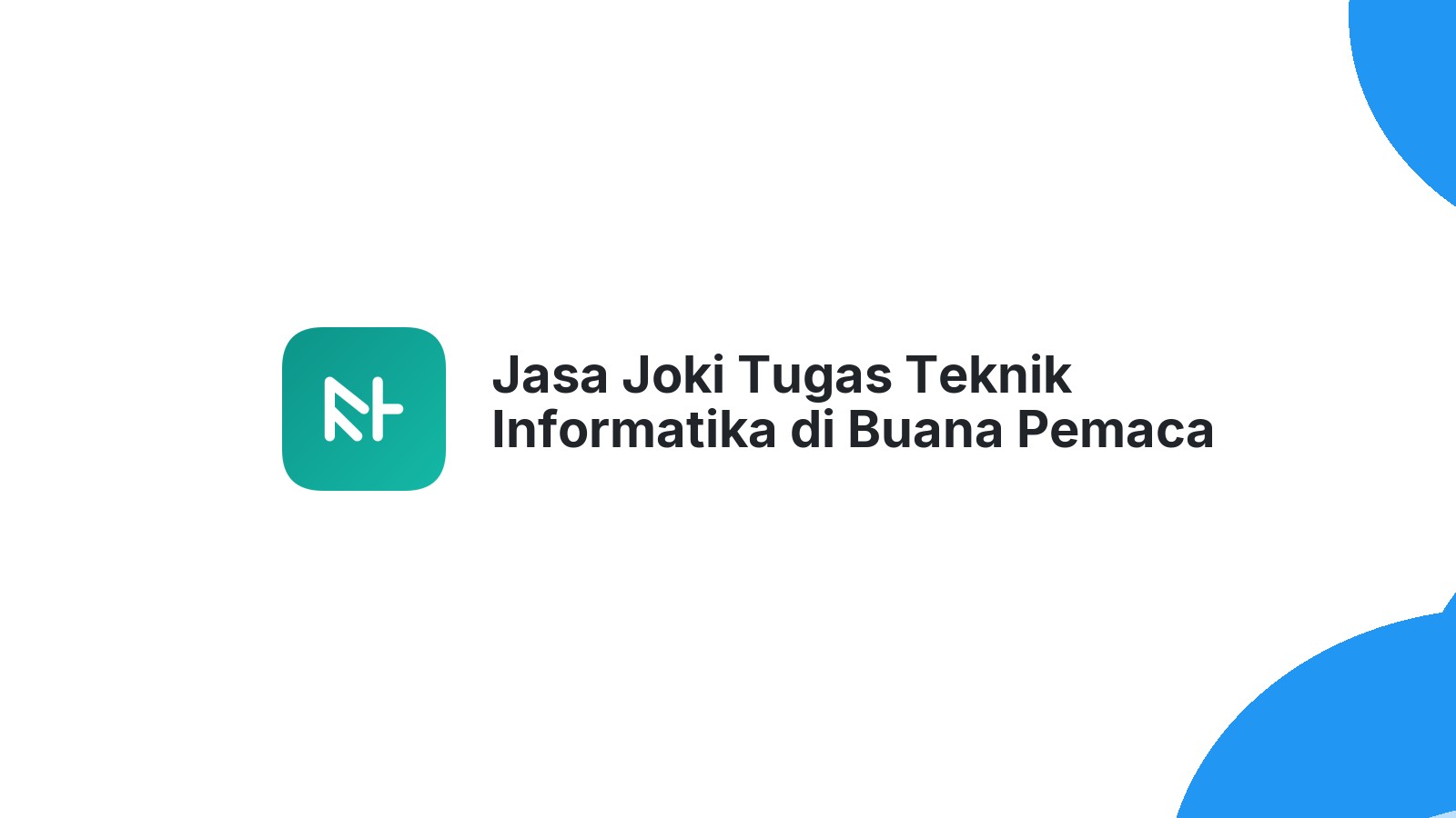 Jasa Joki Tugas Teknik Informatika di Buana Pemaca
