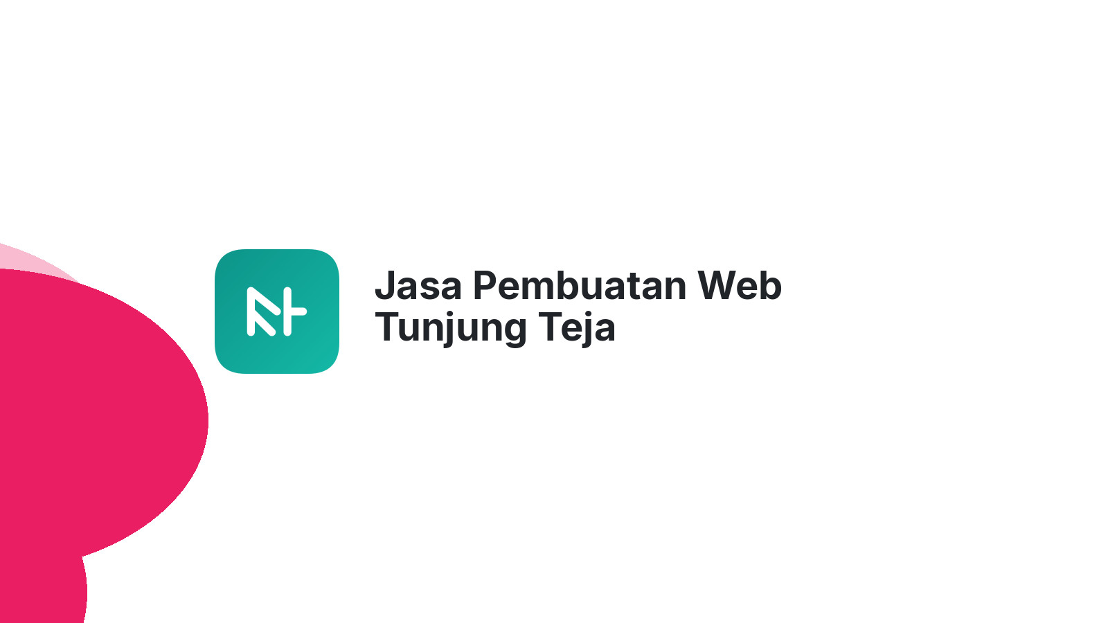 Jasa Pembuatan Web Tunjung Teja