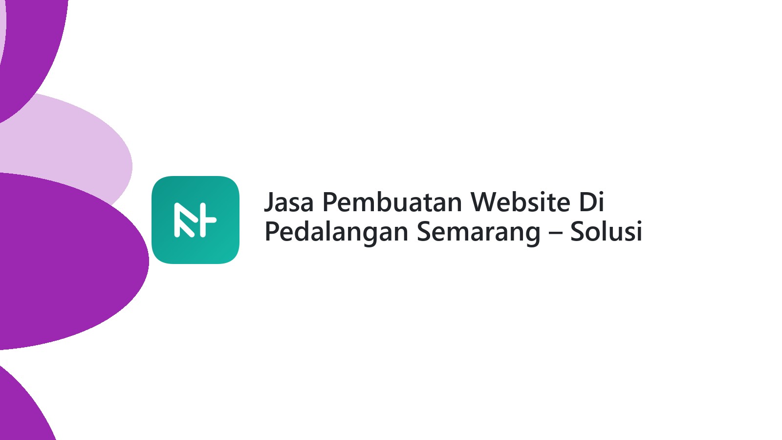 Jasa Pembuatan Website Di Pedalangan Semarang ΓÇô Solusi Web UMKM