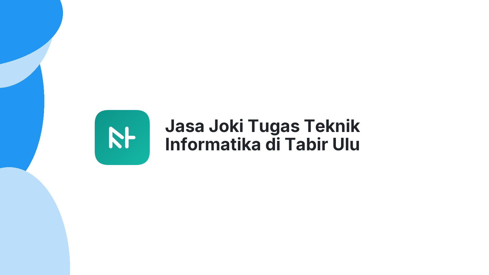 Jasa Joki Tugas Teknik Informatika di Tabir Ulu