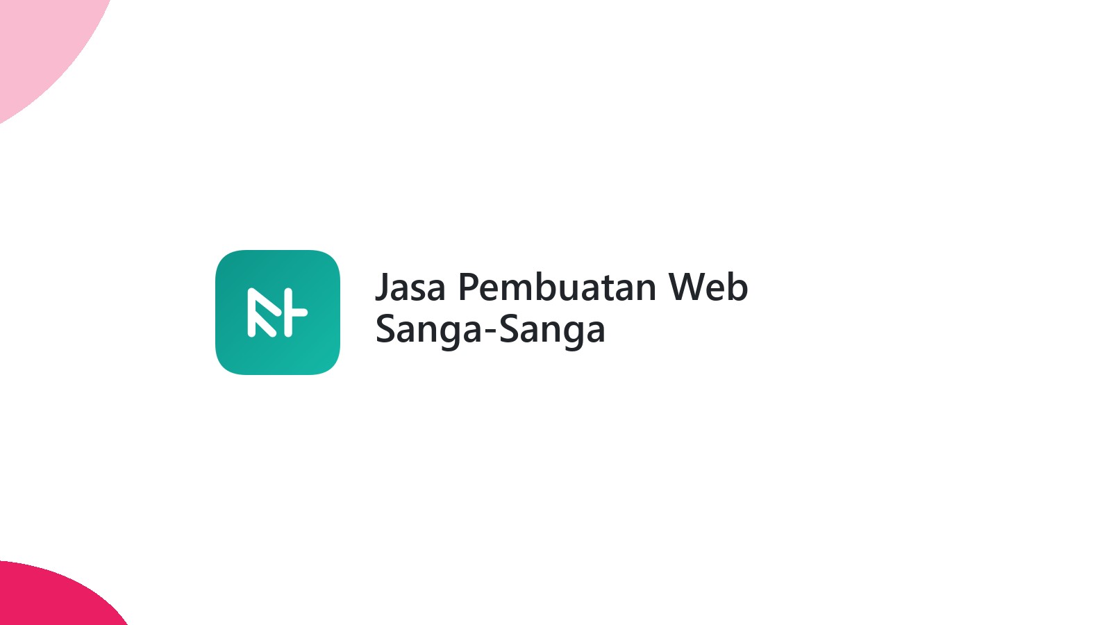 Jasa Pembuatan Web Sanga-Sanga