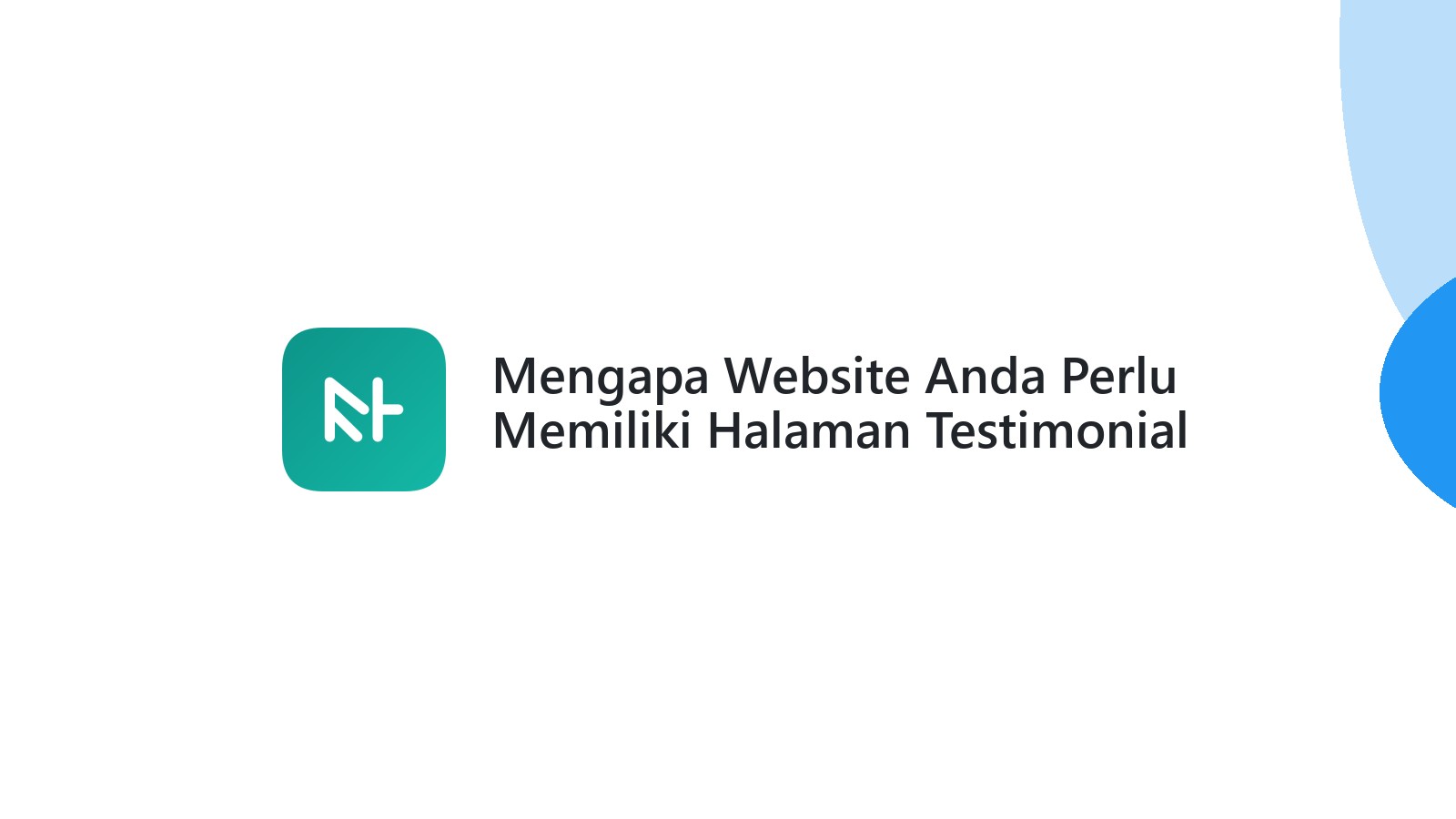 Mengapa Website Anda Perlu Memiliki Halaman Testimonial Yang Efektif