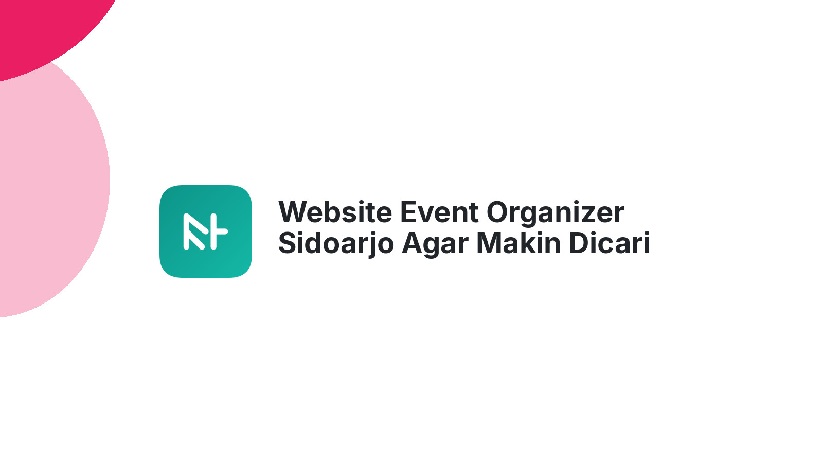 Website Event Organizer Sidoarjo Agar Makin Dicari 2026