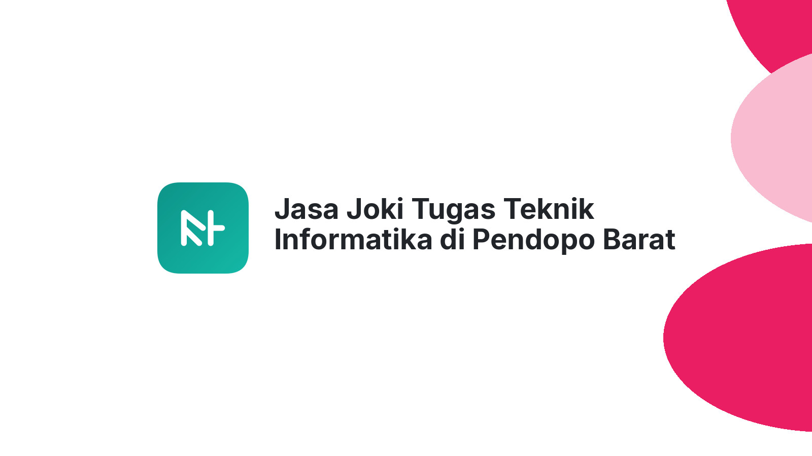 Jasa Joki Tugas Teknik Informatika di Pendopo Barat