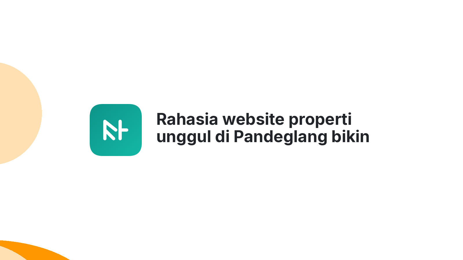Rahasia website properti unggul di Pandeglang bikin pembeli antre